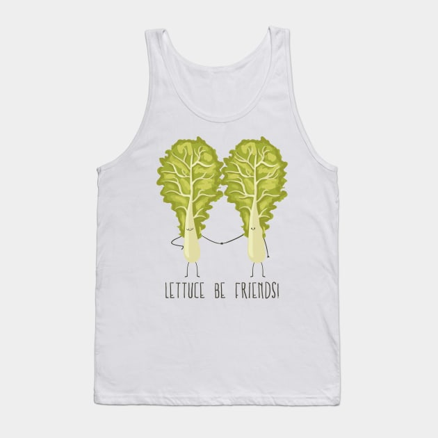 Lettuce Be Friends- Funny Vegetable Gifts Tank Top by Dreamy Panda Designs